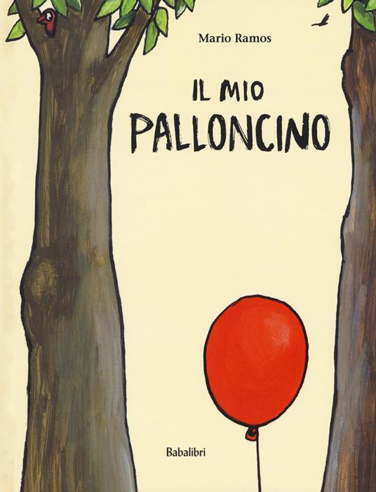 Il mio palloncino. Ediz. a colori - Mario Ramos - copertina