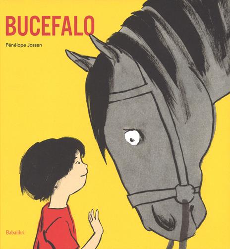 Bucefalo. Ediz. a colori - Penelope Jossen - copertina