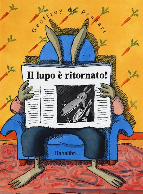 Il lupo è ritornato! Ediz. a colori - Geoffroy de Pennart - copertina