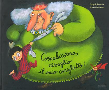 Cornabicorna, rivoglio il mio coniglietto! Ediz. a colori - Magali Bonniol,Pierre Bertrand - copertina