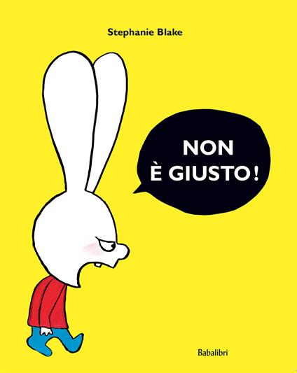 Non è giusto! Ediz. a colori - Stephanie Blake - copertina
