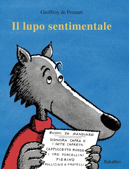 Il lupo sentimentale. Ediz. a colori - Geoffroy de Pennart - copertina