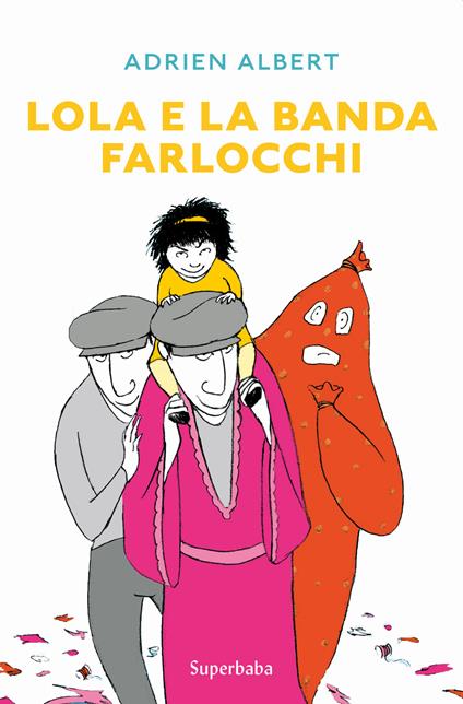 Lola e la banda farlocchi - Adrien Albert - copertina