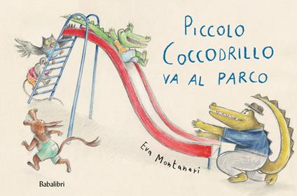 Piccolo coccodrillo va al parco. Ediz. a colori - Eva Montanari - copertina