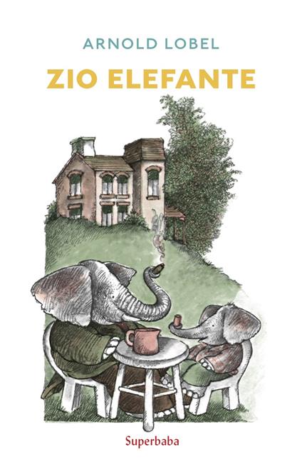 Zio elefante. Prime letture. Ediz. a colori - Arnold Lobel - copertina