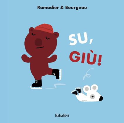 Su, giù! Ediz. illustrata - Cédric Ramadier,Vincent Bourgeau - copertina