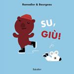 Su, giù! Ediz. illustrata