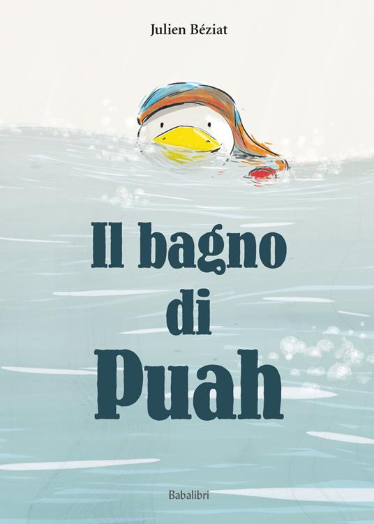 Il bagno di Puah. Ediz. a colori - Julien Béziat - copertina