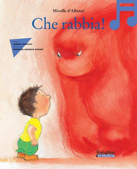 Che rabbia! Ediz. illustrata. Con QR Code - Mireille D'Allancé - copertina