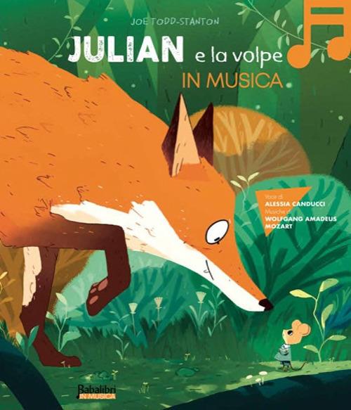 Julian e la volpe in musica. Ediz. a colori. Con QR code - Joe Todd-Stanton - copertina