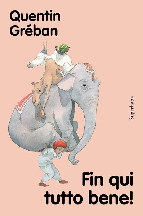 Fin qui tutto bene! Prime letture. Stampatello maiuscolo - Quentin Gréban - copertina