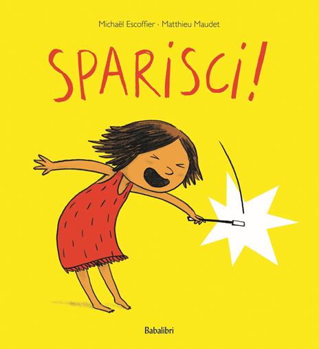 Sparisci! Ediz. a colori - Matthieu Maudet - copertina