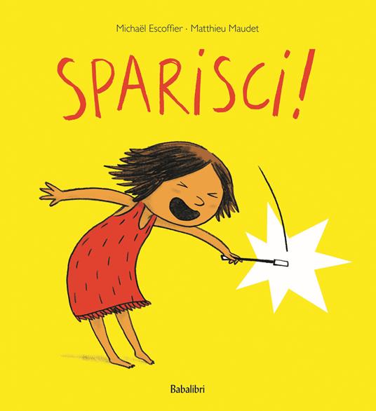 Sparisci! Ediz. a colori - Matthieu Maudet - copertina