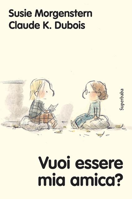 Vuoi essere mia amica? Ediz. a colori - Susie Morgenstern - copertina