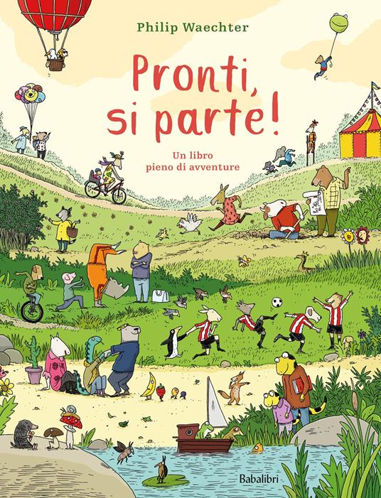 Pronti, si parte! Ediz. illustrata - Philip Waechter - copertina