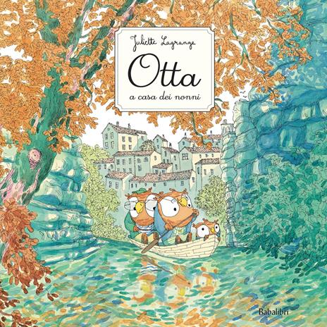 Otta a casa dei nonni. Ediz. a colori - Juliette Lagrange - copertina