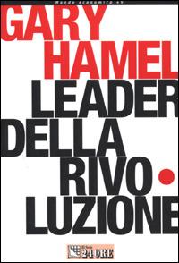 Leader della rivoluzione - Gary Hamel - copertina