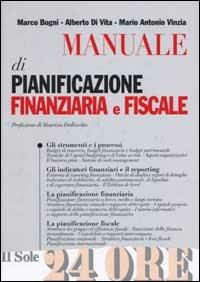 Manuale di pianificazione finanziaria e fiscale - Marco Bogni,Alberto Di Vita,Mario Antonio Vinzia - copertina