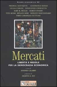 Mercati. Libertà e regole per la democrazia economica - copertina