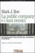 La public company e i suoi nemici. Determinanti politiche di governo d'impresa