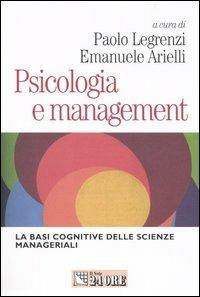 Psicologia e management. Le basi cognitive delle scienze manageriali - copertina