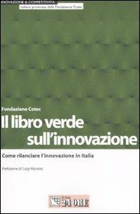 Il libro verde sull'innovazione. Come rilanciare l'innovazione in Italia - copertina