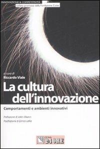 La cultura dell'innovazione. Comportamenti e ambienti innovativi - copertina