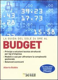 La guida del Sole 24 Ore al budget - Alberto Bubbio - copertina