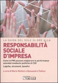 Responsabilità sociale d'impresa. Come le PMI possono migliorare le performance aziendali mediante politiche di CSR. Logiche, strumenti, benefici - copertina