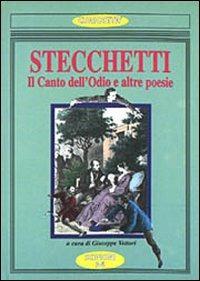 Stecchetti. Il canto dell'odio e altre poesie - Olindo Guerrini - copertina