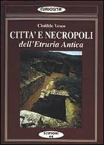 Città e necropoli dell'Etruria. Le città della dodecapoli centrale