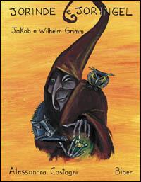 Jorinde e Joringel - Jacob Grimm,Wilhelm Grimm - copertina