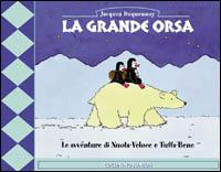 La grande orsa. Le avventure di Nuota-Veloce e Tuffa-Bene - Jacques Duquennoy - copertina