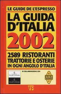 La guida d'Italia 2002. 2589 ristoranti, trattorie e osterie in ogni angolo d'Italia - copertina