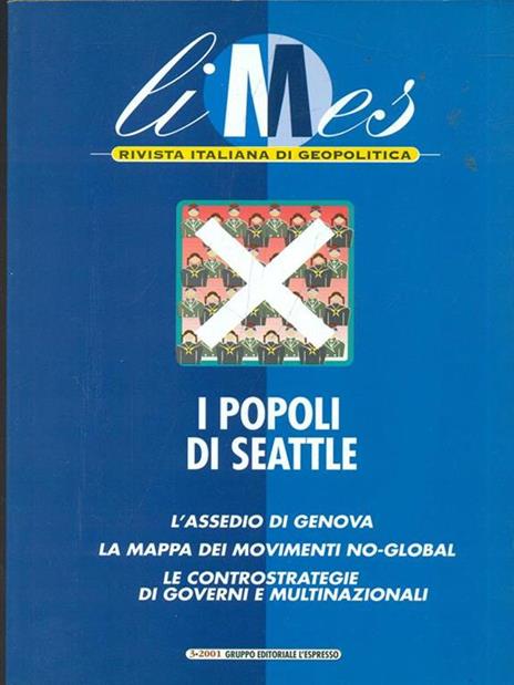Limes. Rivista italiana di geopolitica (2001). Vol. 3: I popoli di Seattle - 2