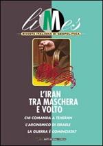 Limes. Rivista italiana di geopolitica (2005). Vol. 5: L'Iran tra maschera e volto