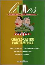 Limes. Rivista italiana di geopolitica (2007). Vol. 2: Chávez-Castro. L'antiAmerica