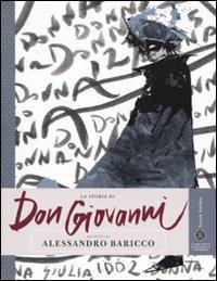 La storia di Don Giovanni raccontata da Alessandro Baricco. Ediz. illustrata - Alessandro Baricco - copertina