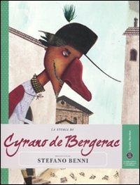 La storia di Cyrano de Bergerac raccontata da Stefano Benni - Stefano Benni - copertina