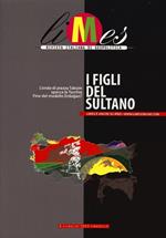 Limes. Rivista italiana di geopolitica (2013). Vol. 6: I figli del sultano