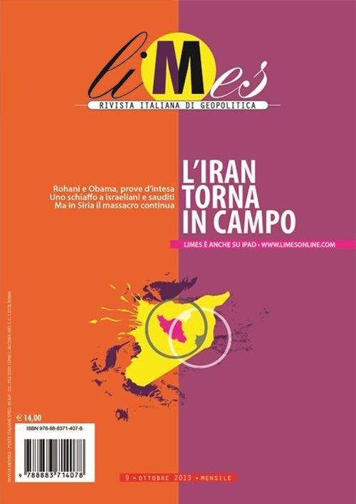 Limes. Rivista italiana di geopolitica (2013). Vol. 9: L'Iran torna in campo - copertina