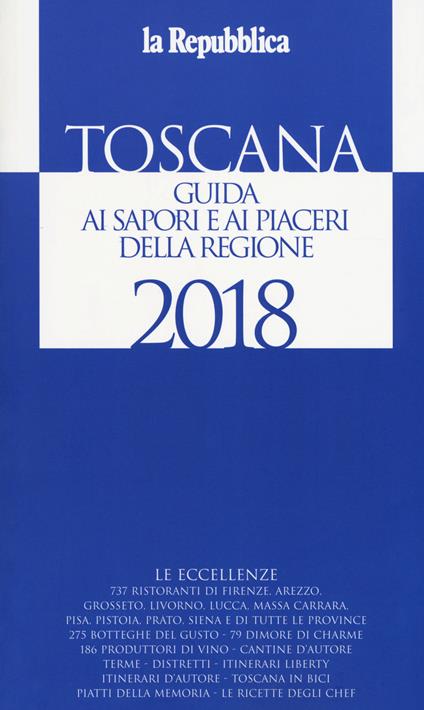 Toscana. Guida ai sapori e ai piaceri della regione 2018 - copertina