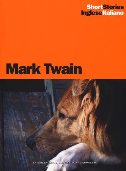 The $1,000,000 bank-note-La banconota da un milione di sterline-At the appetite cure- Alla cura dell'appetito-A dog's tale-Storia di un cane - Mark Twain - copertina