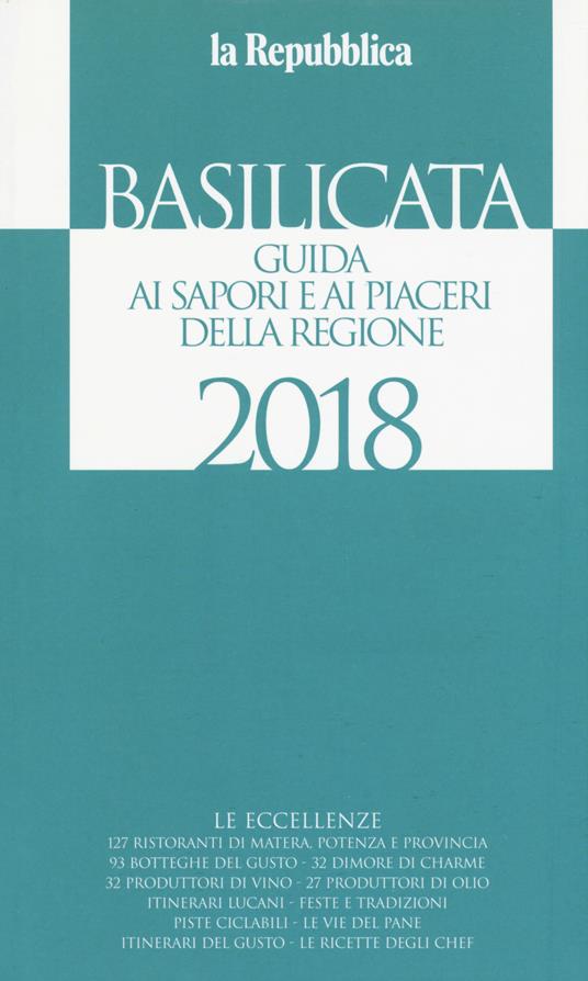 Basilicata. Guida ai sapori e ai piaceri della regione 2018 - copertina