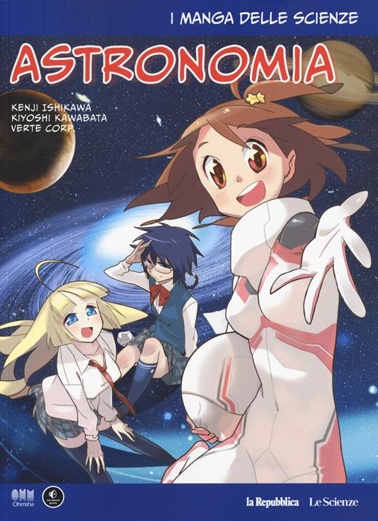 Astronomia. I manga delle scienze. Vol. 6 - Kenji Ishikawa,Kiyoshi Kawabata - copertina