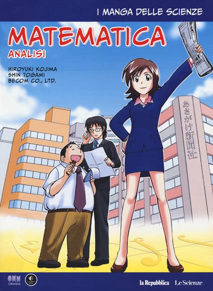 Analisi matematica. I manga delle scienze. Vol. 2 - Hiroyuki Kojima,Shin Togami - copertina