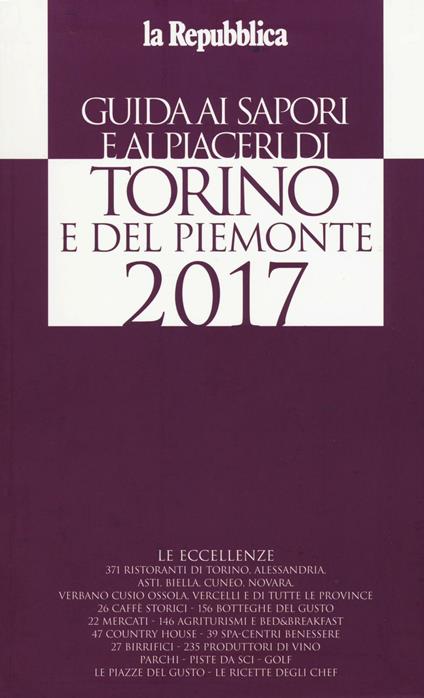 Guida ai sapori e ai piaceri di Torino e del Piemonte 2017 - copertina