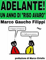 Adelante! Un anno di «Riso avaro»