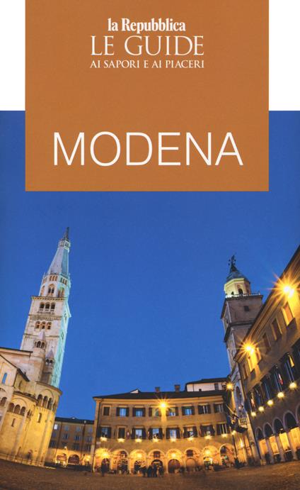 Modena. Guida ai sapori e ai piaceri - copertina