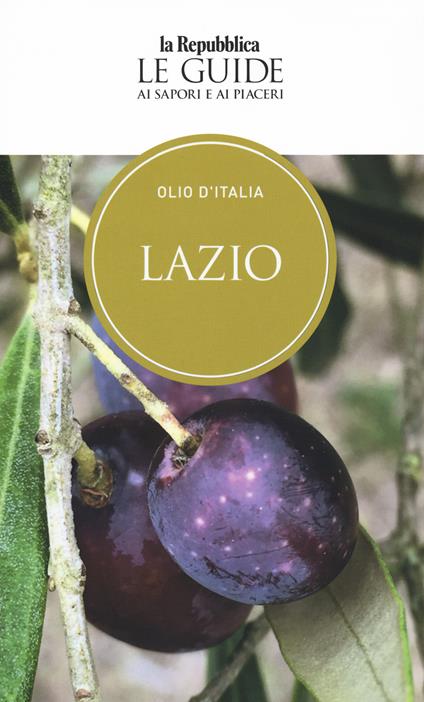 Olio d'Italia. Lazio. Le guide ai sapori e ai piaceri - copertina